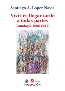 VIVIR ES LLEGAR TARDE A TODAS PARTES