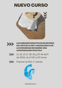 Las Unidades didácticas de Historia del Arte en la ESO y Bachillerato de la Comunidad de Madrid: una aproximación práctica