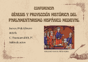 Nueva conferencia: «Génesis y proyección histórica del parlamentarismo hispánico medieval.»