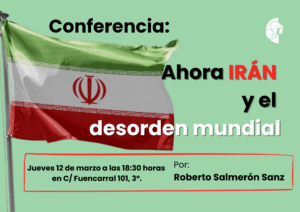 Nueva conferencia: «Ahora Irán y el desorden mundial».