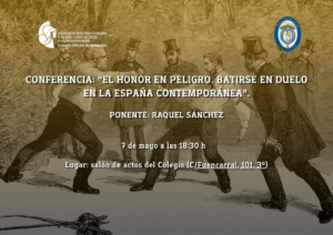 Conferencia: «El honor en peligro. Batirse en duelo en la España contemporánea».